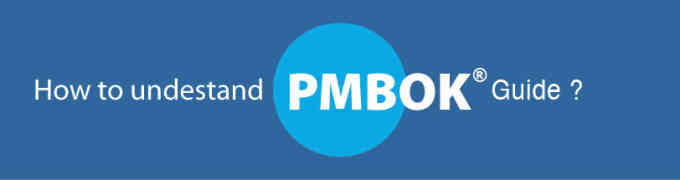 PMBOK® Guide is Difficult, How to Understand PMBOK® Guide?