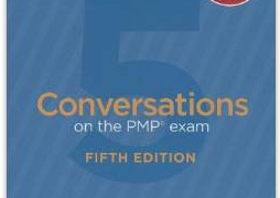 PMP Book - Conversations on the PMP Exam: How to Pass on Your First Try by Andy Crowe
